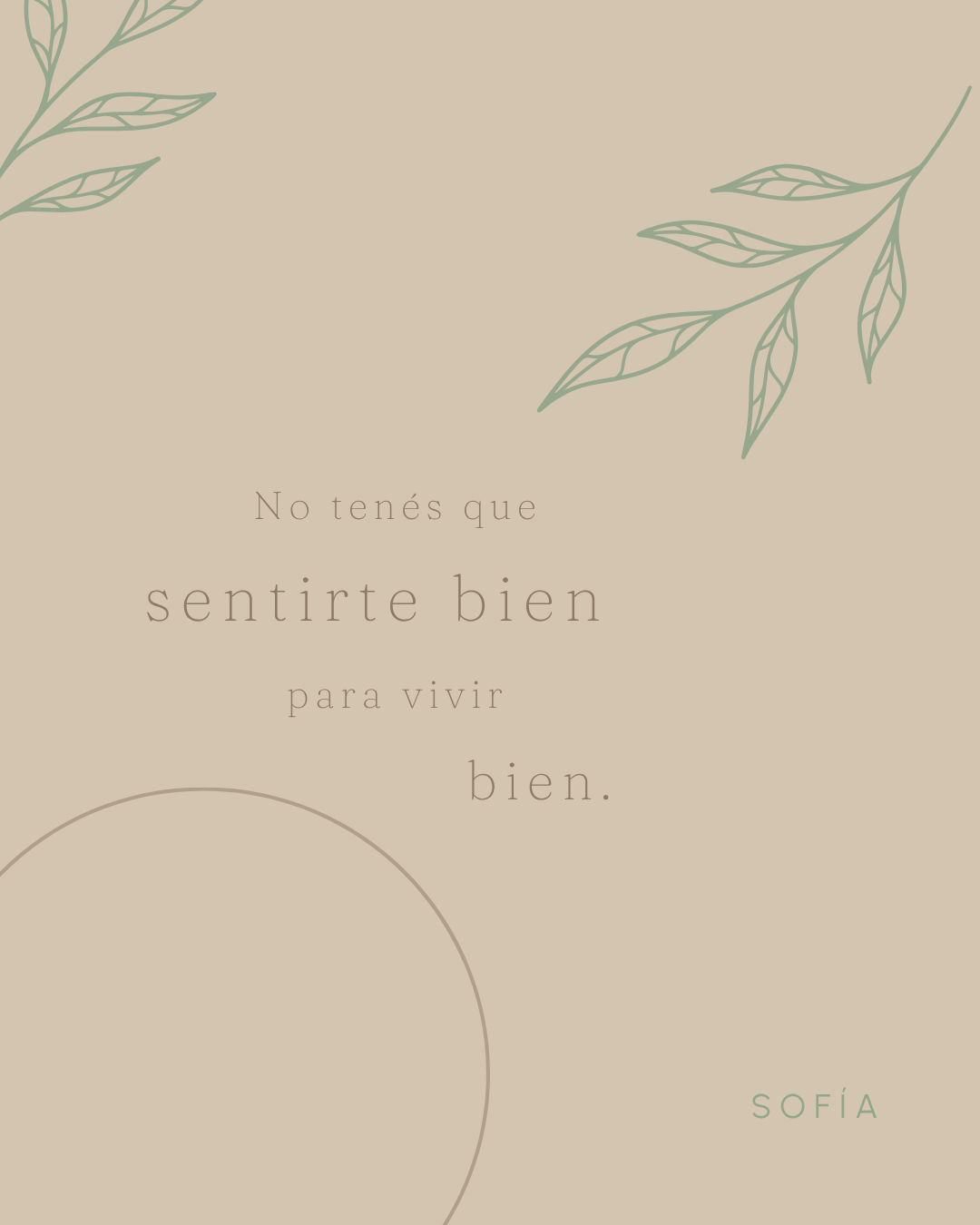 Sofía — No tenés que sentirte bien para vivir bien